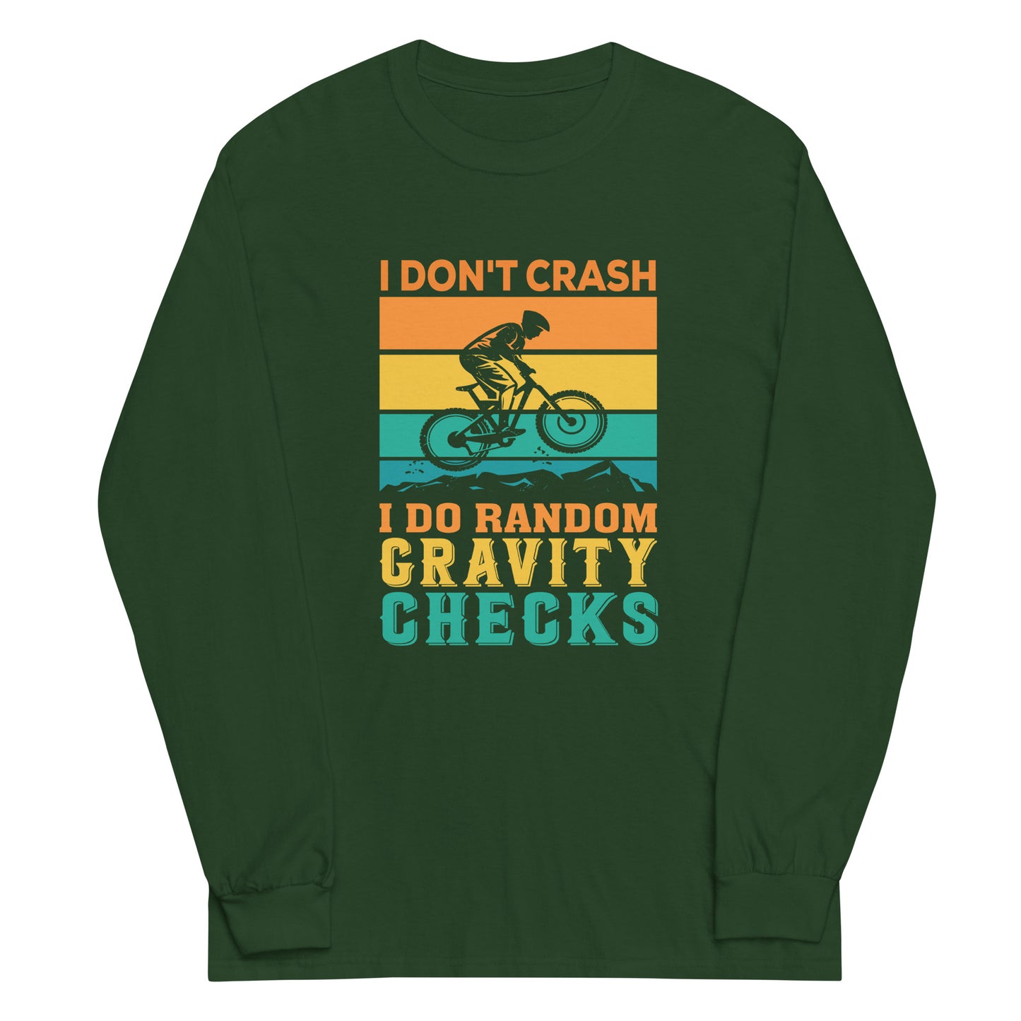 I Don't Crash Long Sleeve T-Shirt