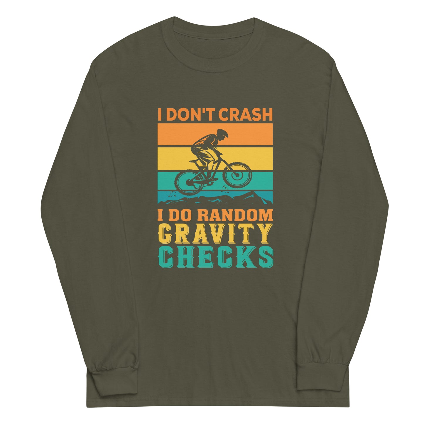 I Don't Crash Long Sleeve T-Shirt