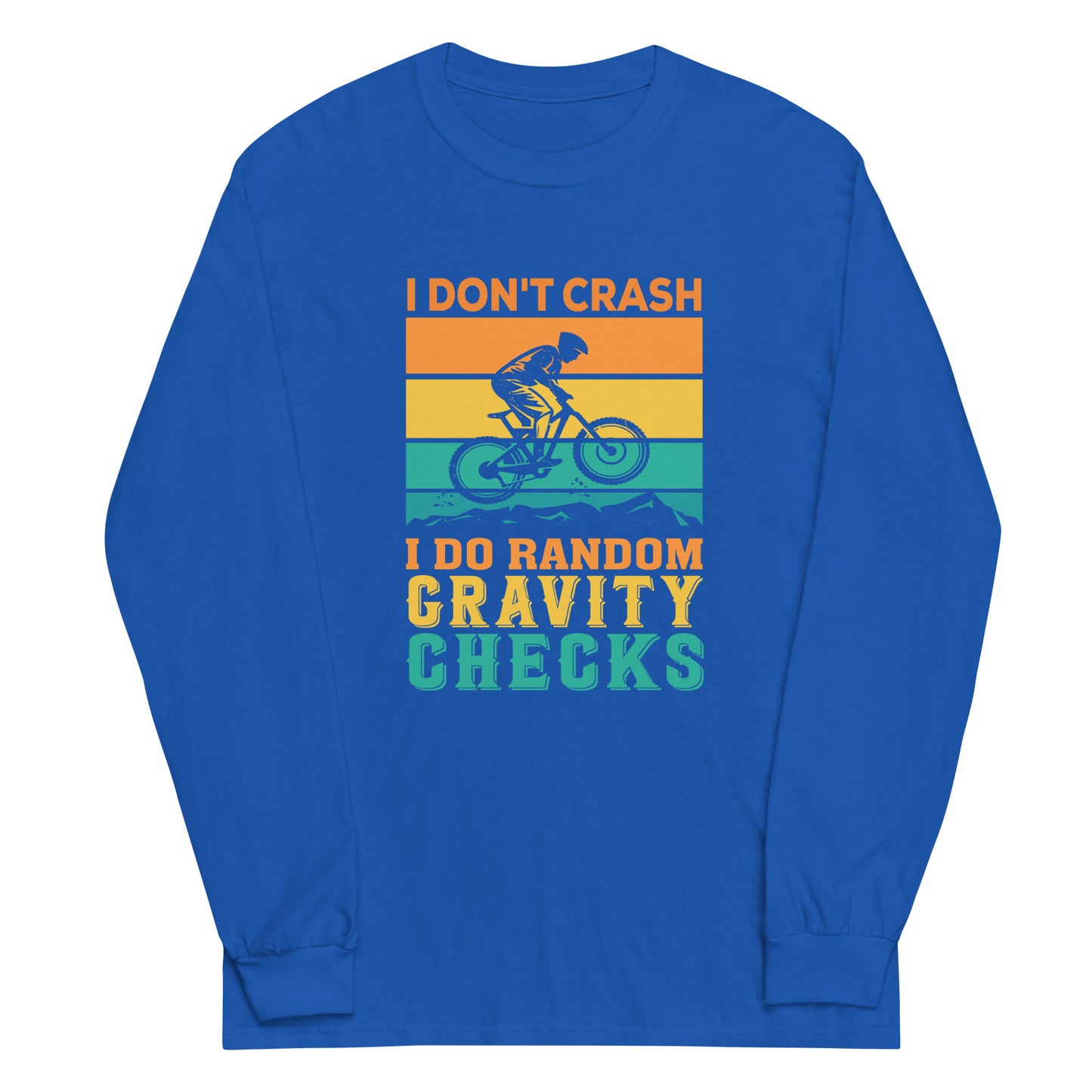 I Don't Crash Long Sleeve T-Shirt