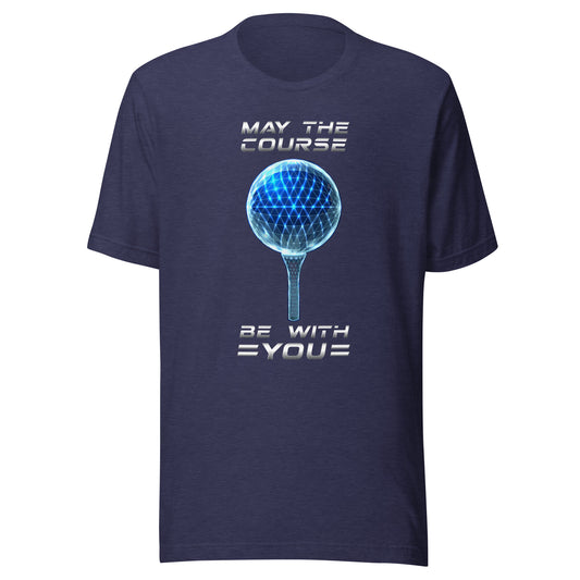May The Course Be With You Unisex t-shirt