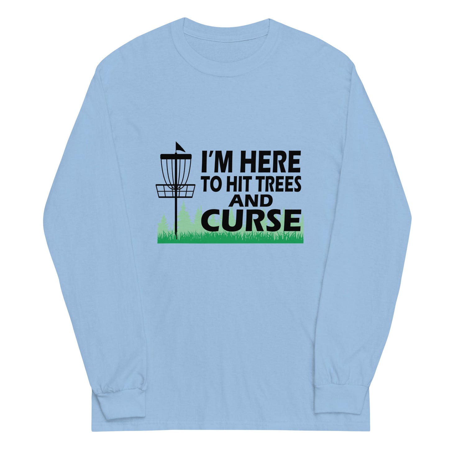 Hit Trees and Curse Long Sleeve Shirt Light