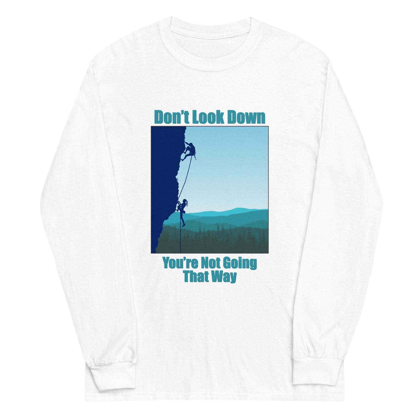 Don't Look Down Rock Climbing Long Sleeve Shirt